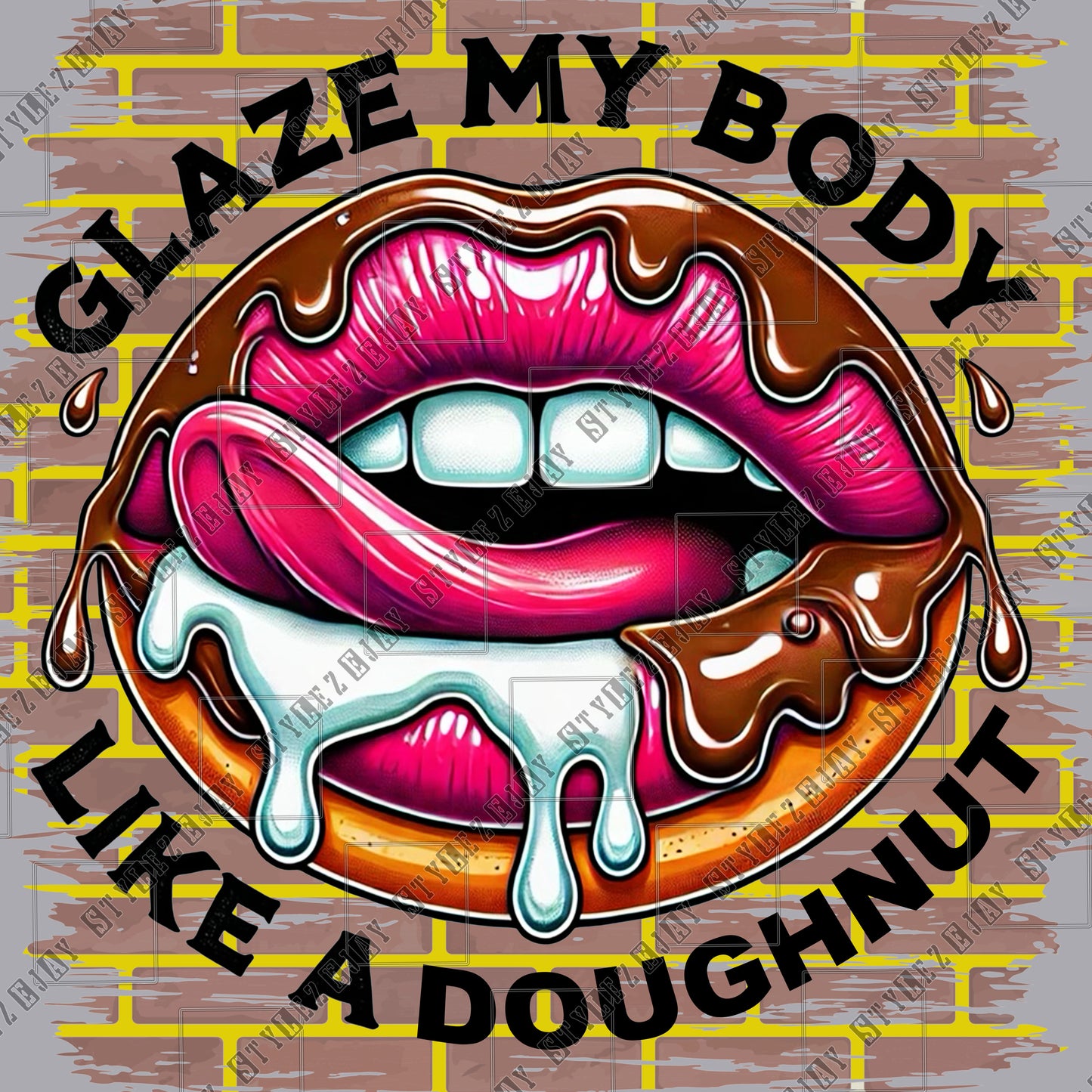 Glaze My Body Like A Doughnut PNG